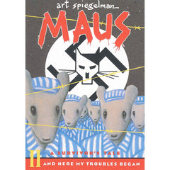 Maus II: A Survivor's Tale: And Here My Troubles Began