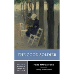 The Good Soldier (Norton Critical Edition)