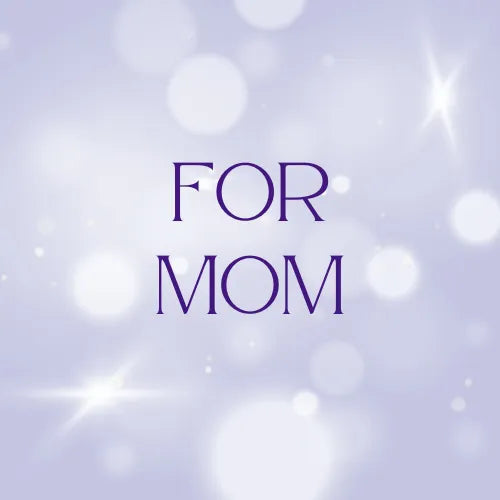 For Mom