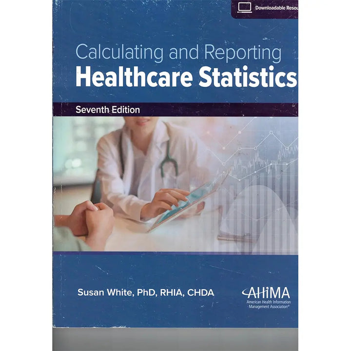 Calculating & Reporting Healthcare Statistics (7E 24)