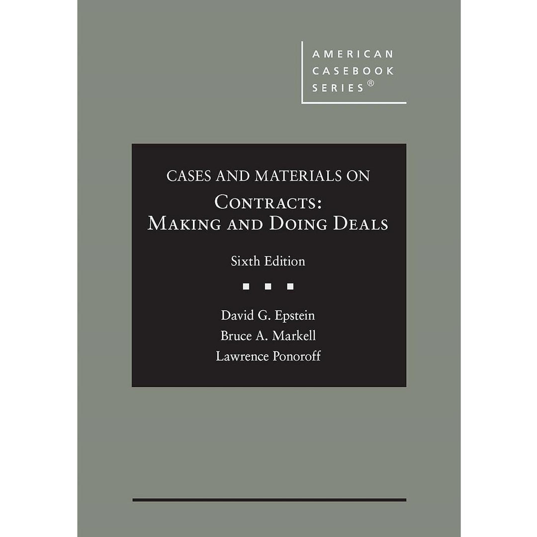 Cases and Materials on Contracts (6e 22) Making and Doing Deals