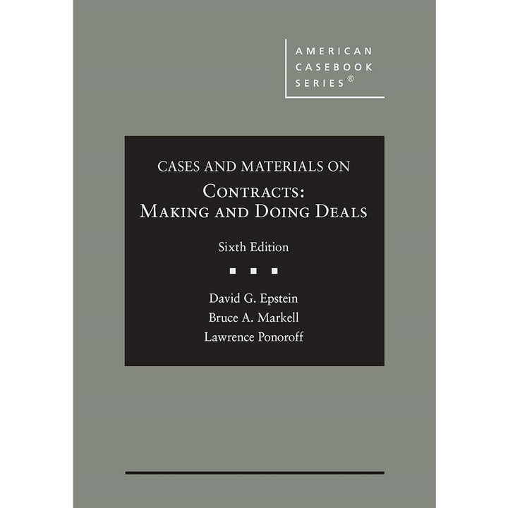 Cases and Materials on Contracts (6e 22) Making and Doing Deals