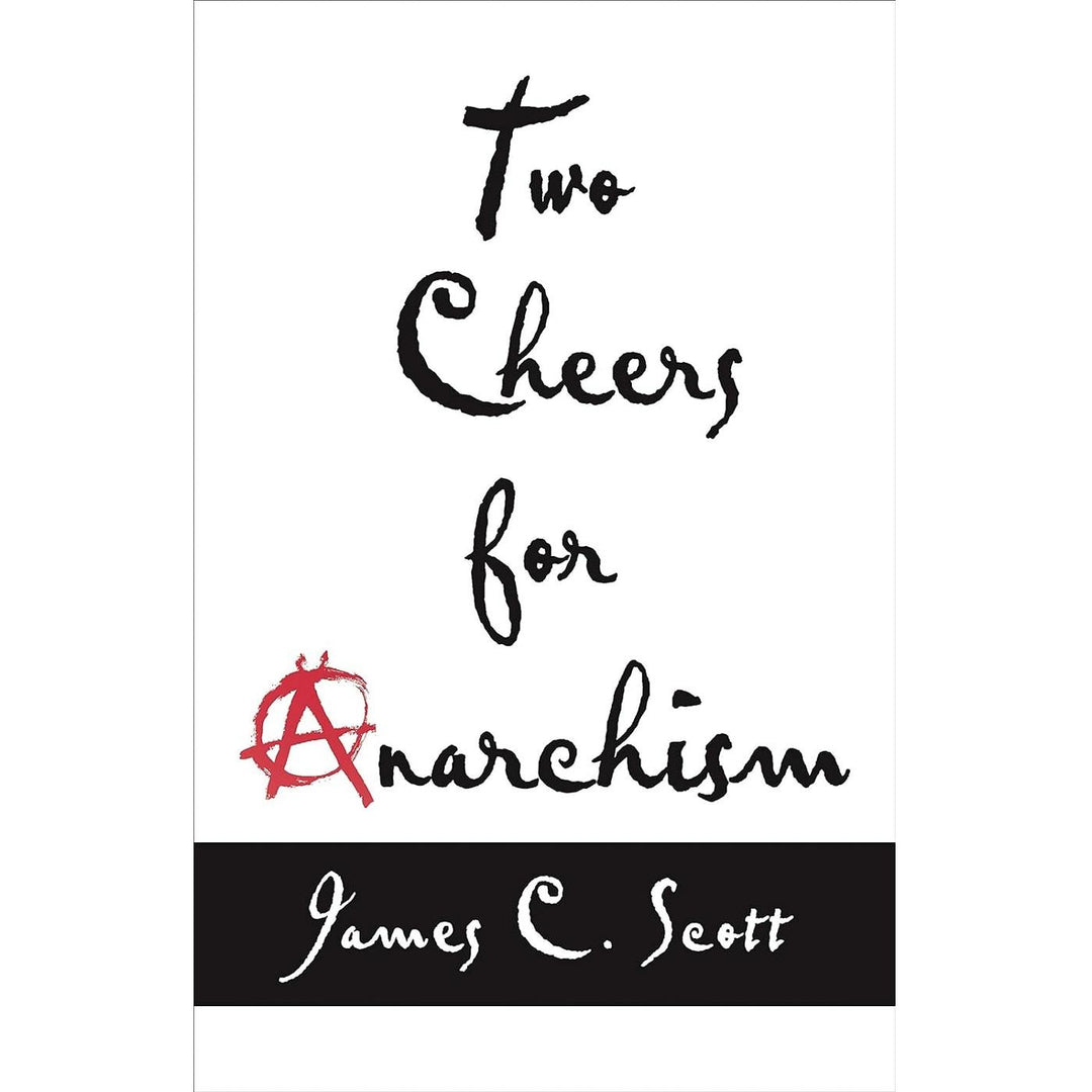 Two Cheers For Anarchism