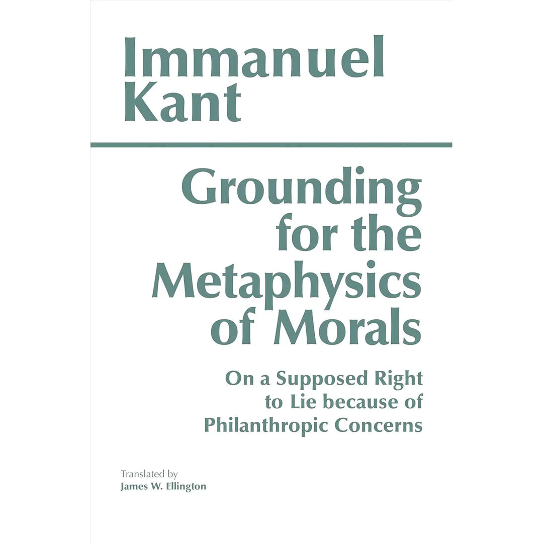 Grounding for the Metaphysics of Morals (3e 93) (tr Ellington)