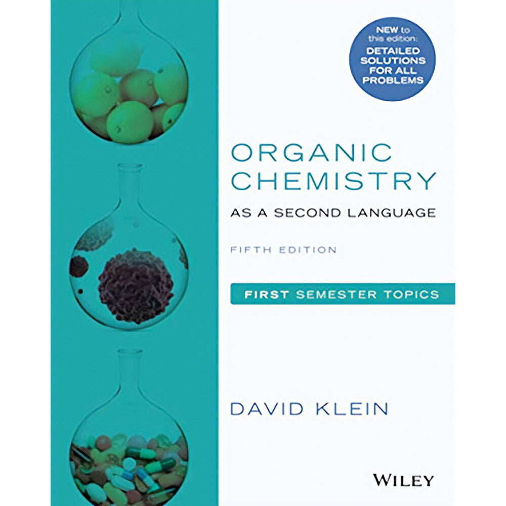 Organic Chemistry as a Second Language: First Semester Topics (5E 19)
