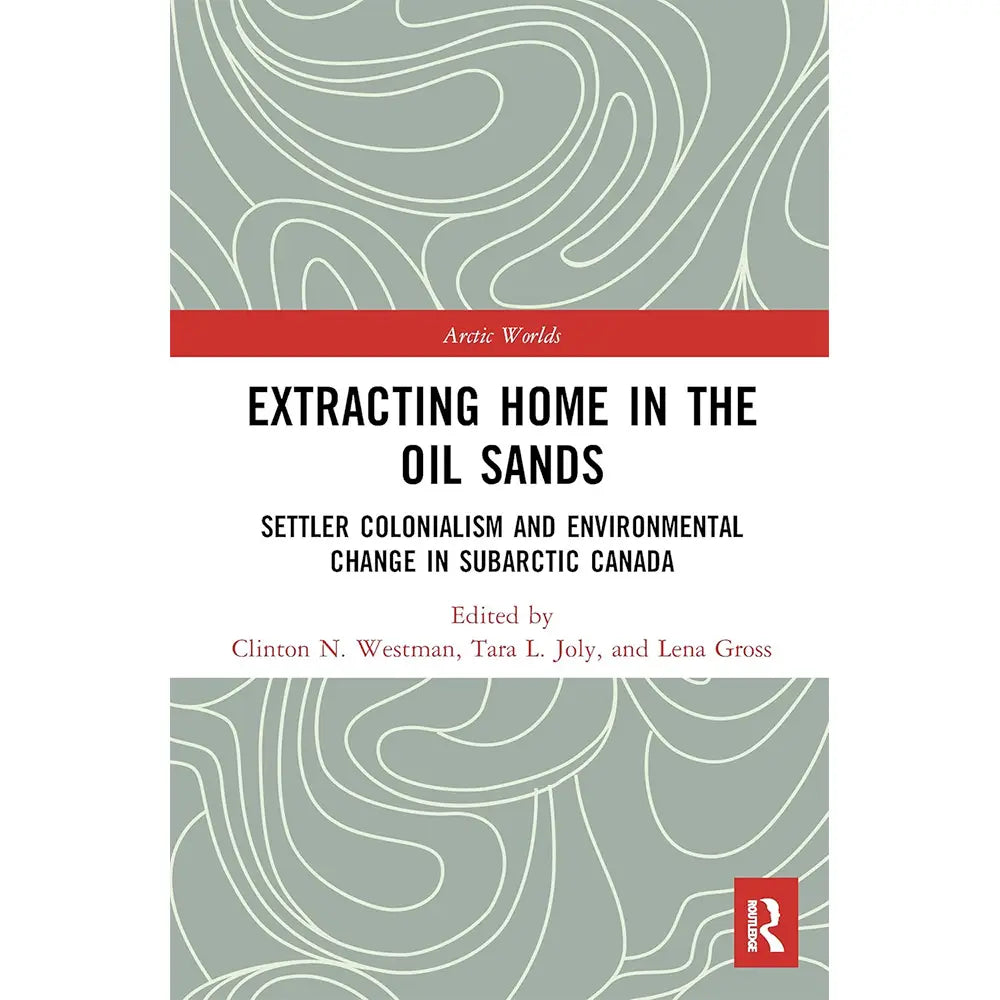 Extracting Home in the Oil Sands