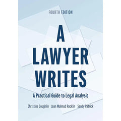A Lawyer Writes (4e 24) A Practical Guide to Legal Analysis