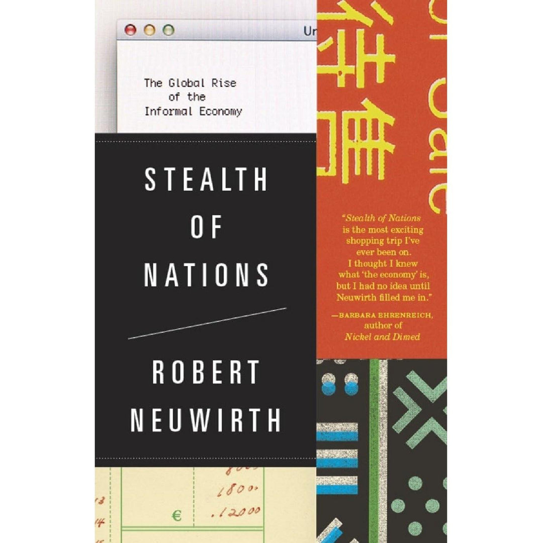Stealth of Nations: The Global Rise of the Informal Economy