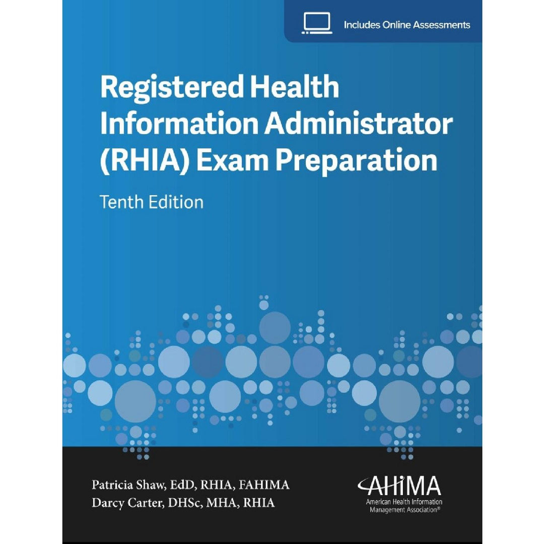Registered Health Information Administrator (RHIA) Exam Preparation (10E 23)