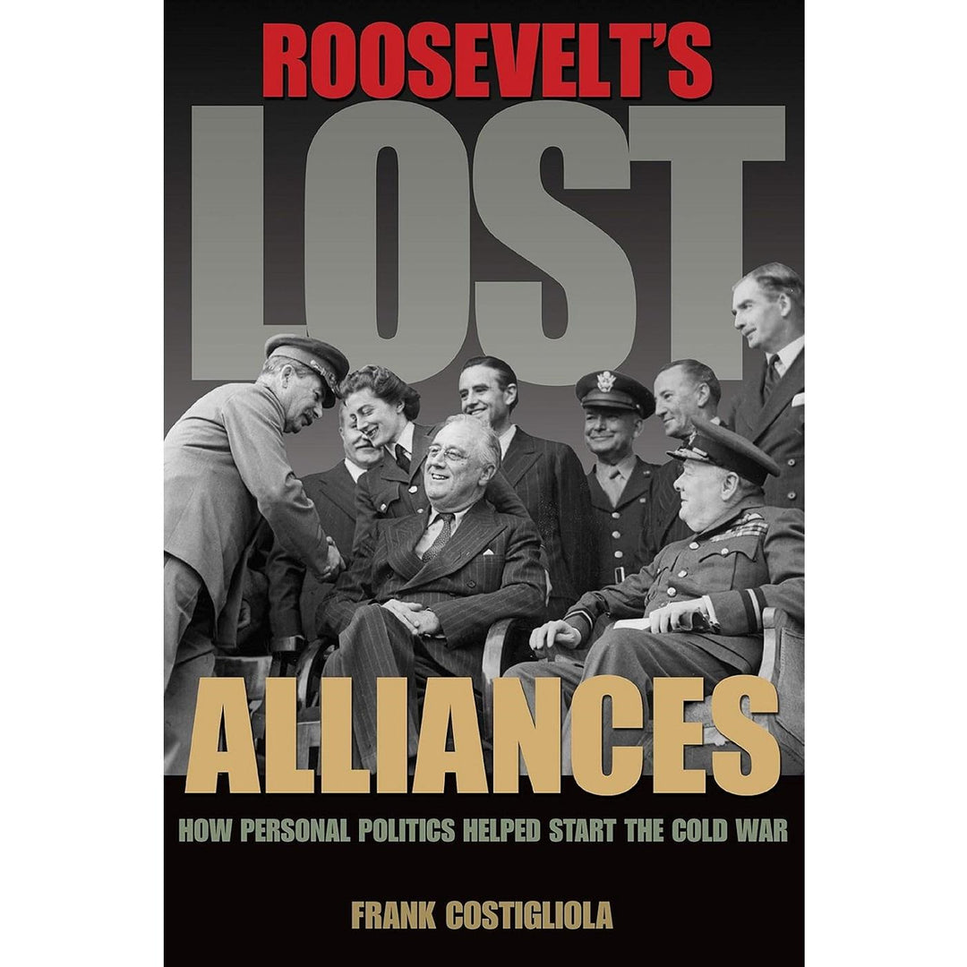 Roosevelts Lost Alliances