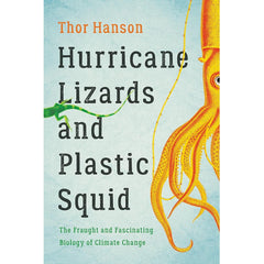 Hurricane Lizards and Plastic Squid