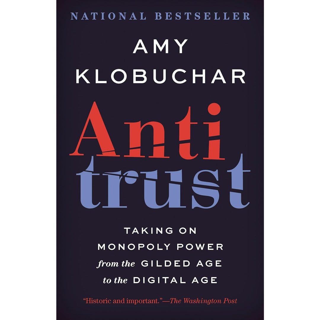 Antitrust: Taking on Monopoly Power from the Gilded Age to the Digital Age