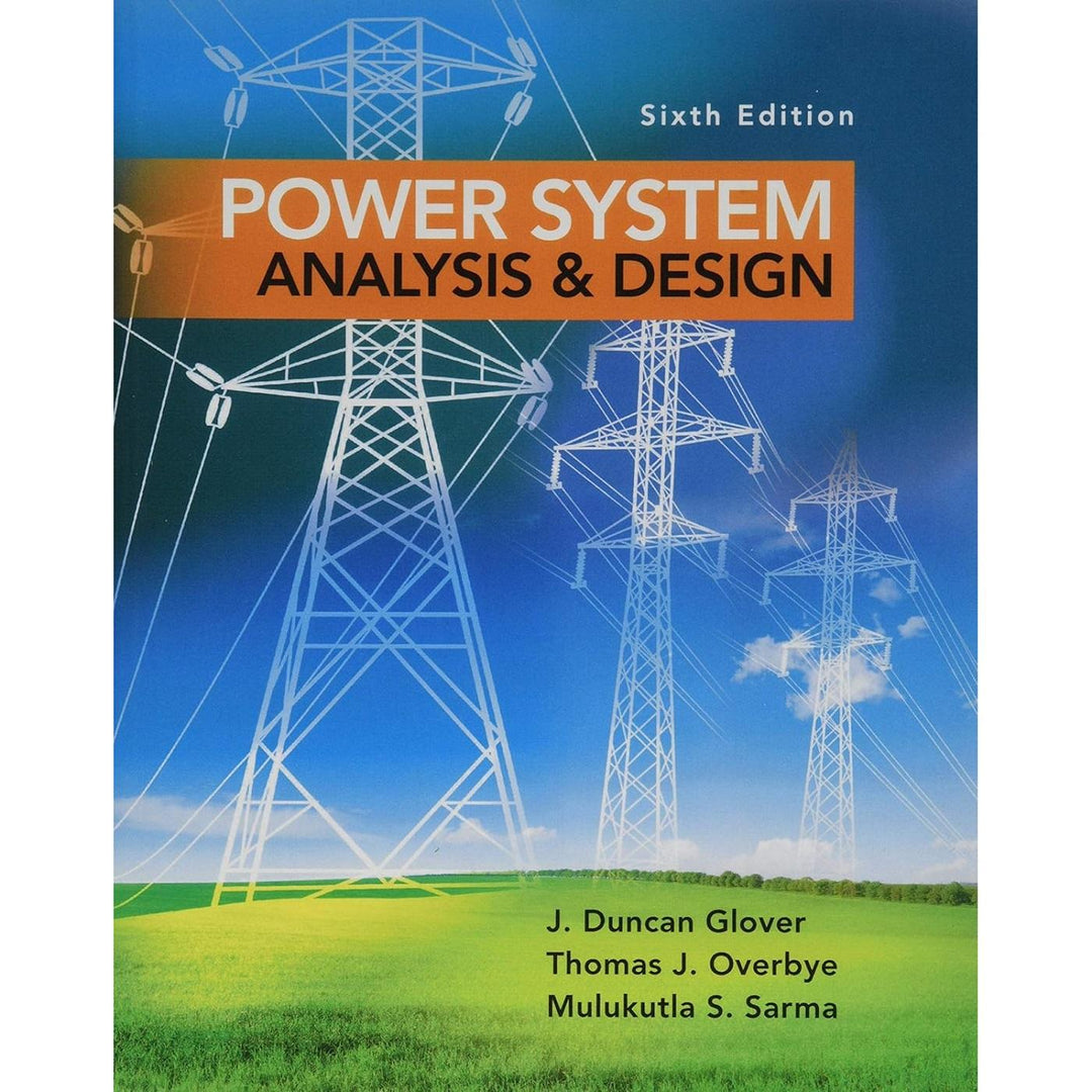 Power Systems Analysis & Design (6E 16)