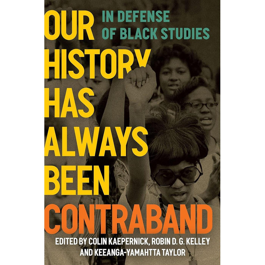 Our History Has Always Been Contraband