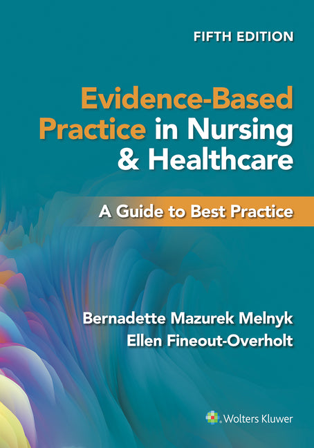 Evidence-Based Practice in Nursing & Healthcare (5E 23)