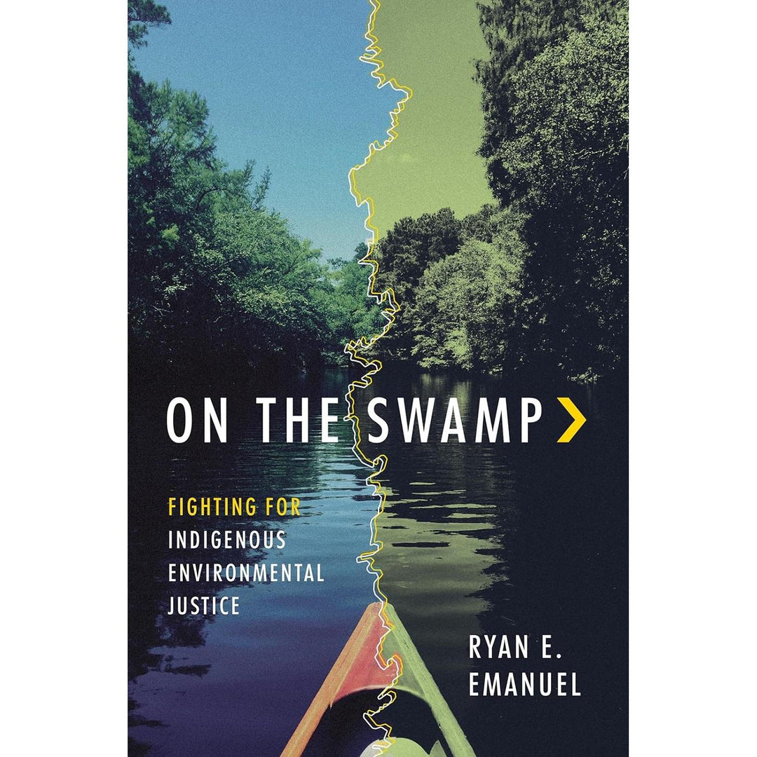 On the Swamp: Fighting for Indigenous Environmental Justice