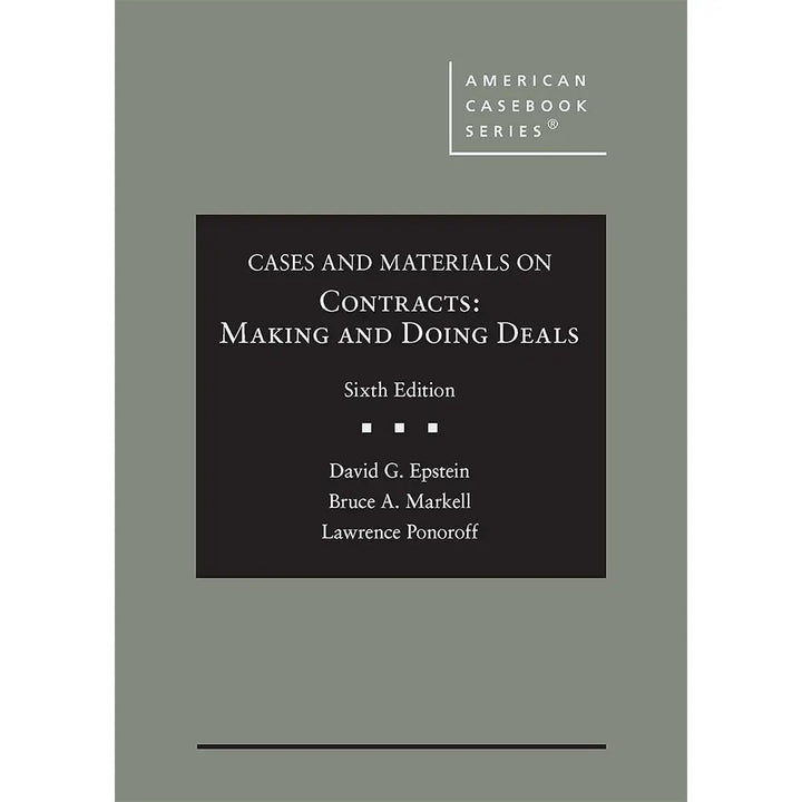 Cases and Materials on Contracts (6e 22) Making and Doing Deals