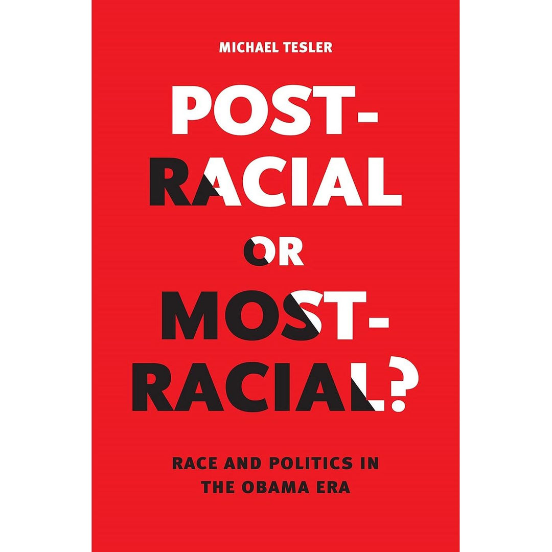 Post-Racial or Most-Racial?