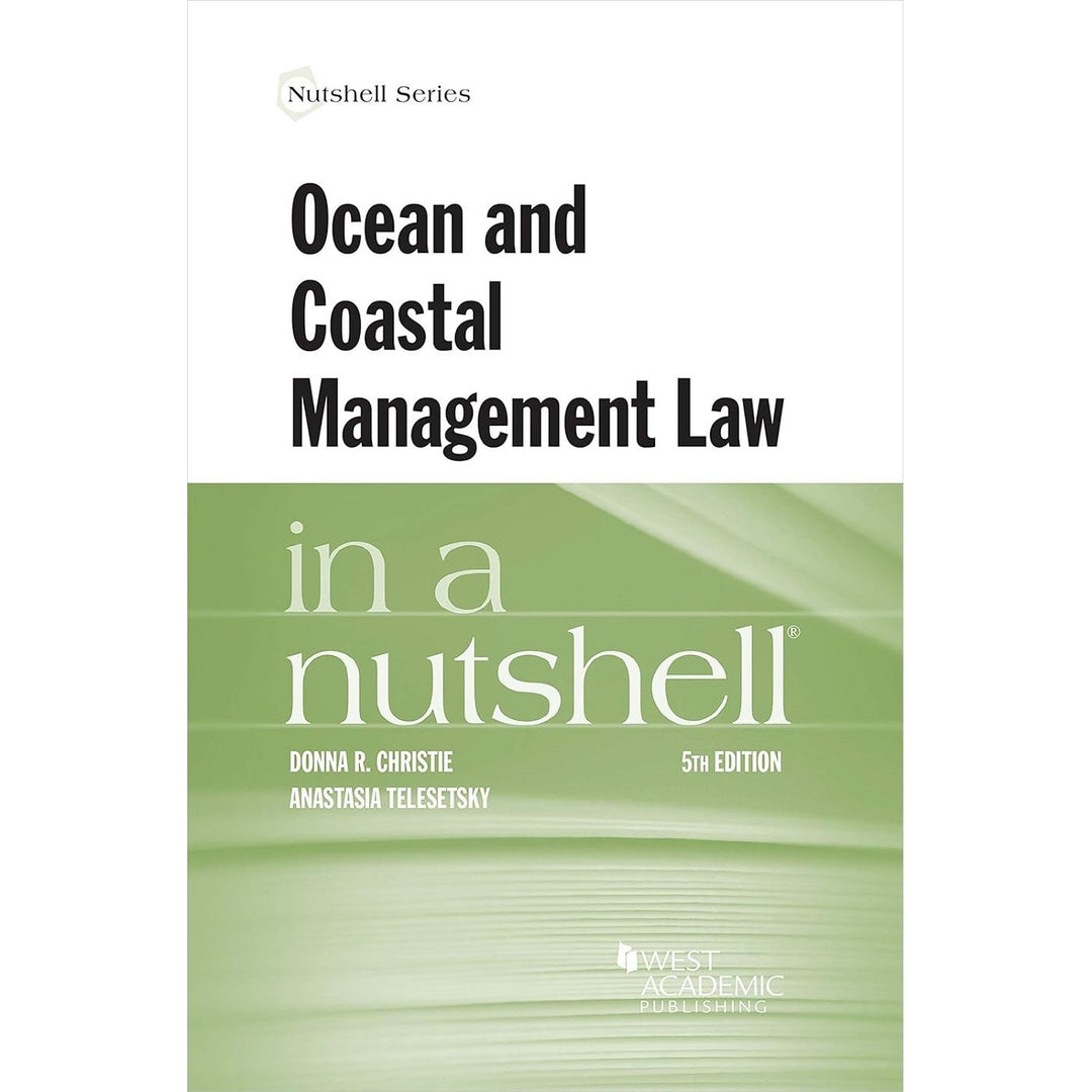 Ocean & Coastal Management Law in a Nutshell (5E 19)