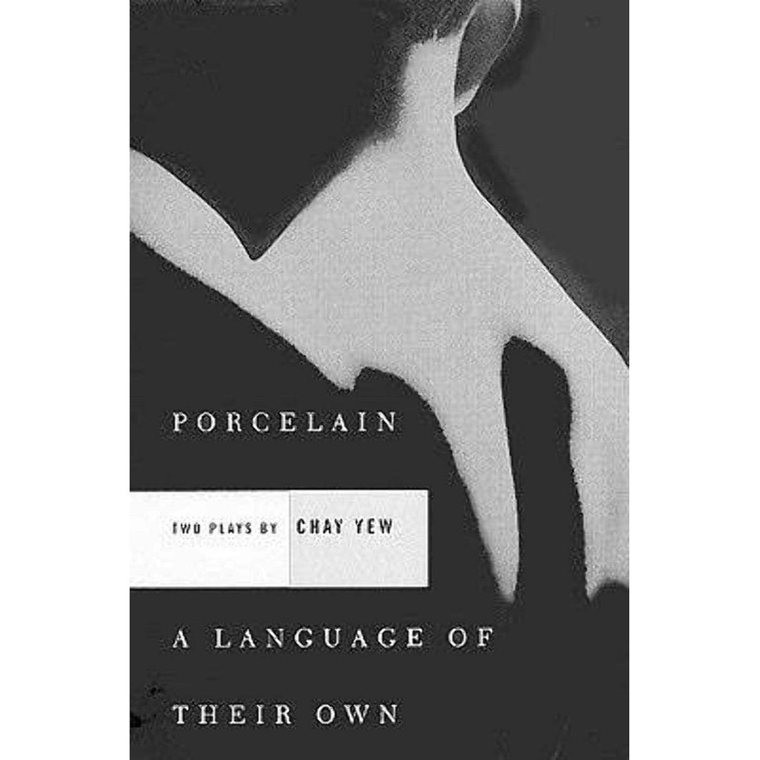 Porcelain and a Language of Their Own: Two Plays
