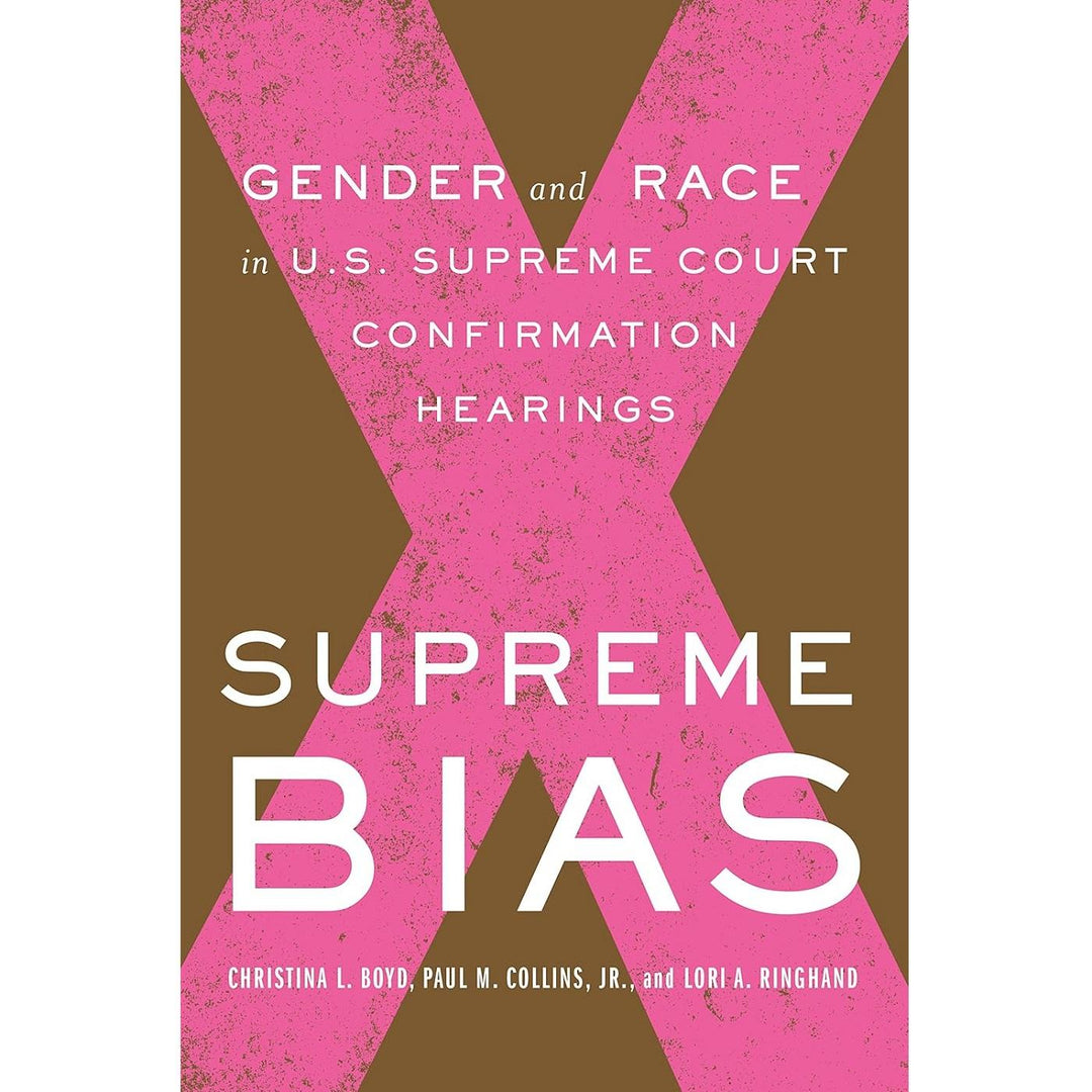 Supreme Bias: Gender and Race in U. S. Supreme Court Confirmation Hearings