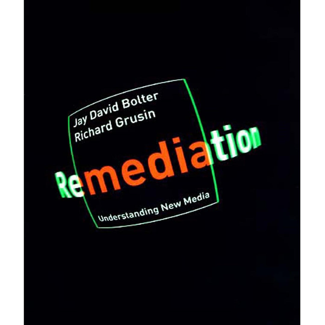 Remediation: Understanding New Media