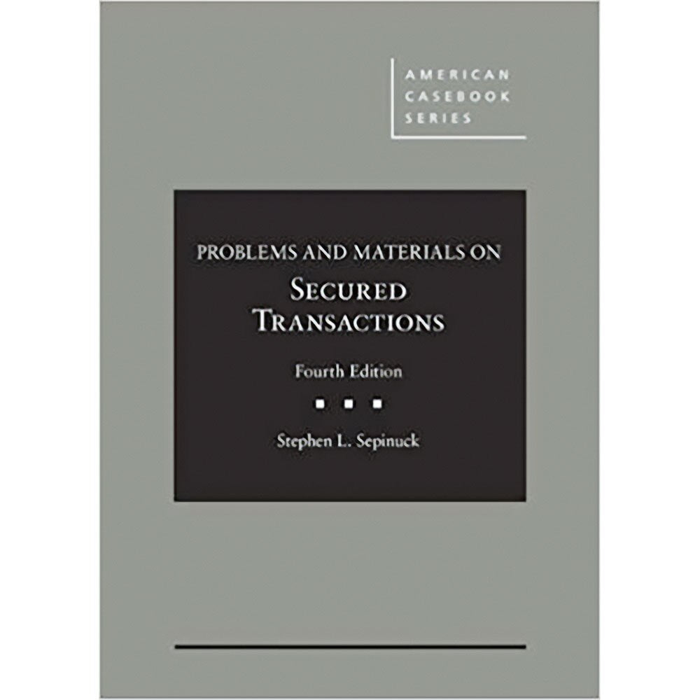 Problems & Materials on Secured Transactions (4e 18)