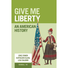 Give Me Liberty (8E 25) Seagull Edition w/ Inquizitive & Norton Illumine eBook