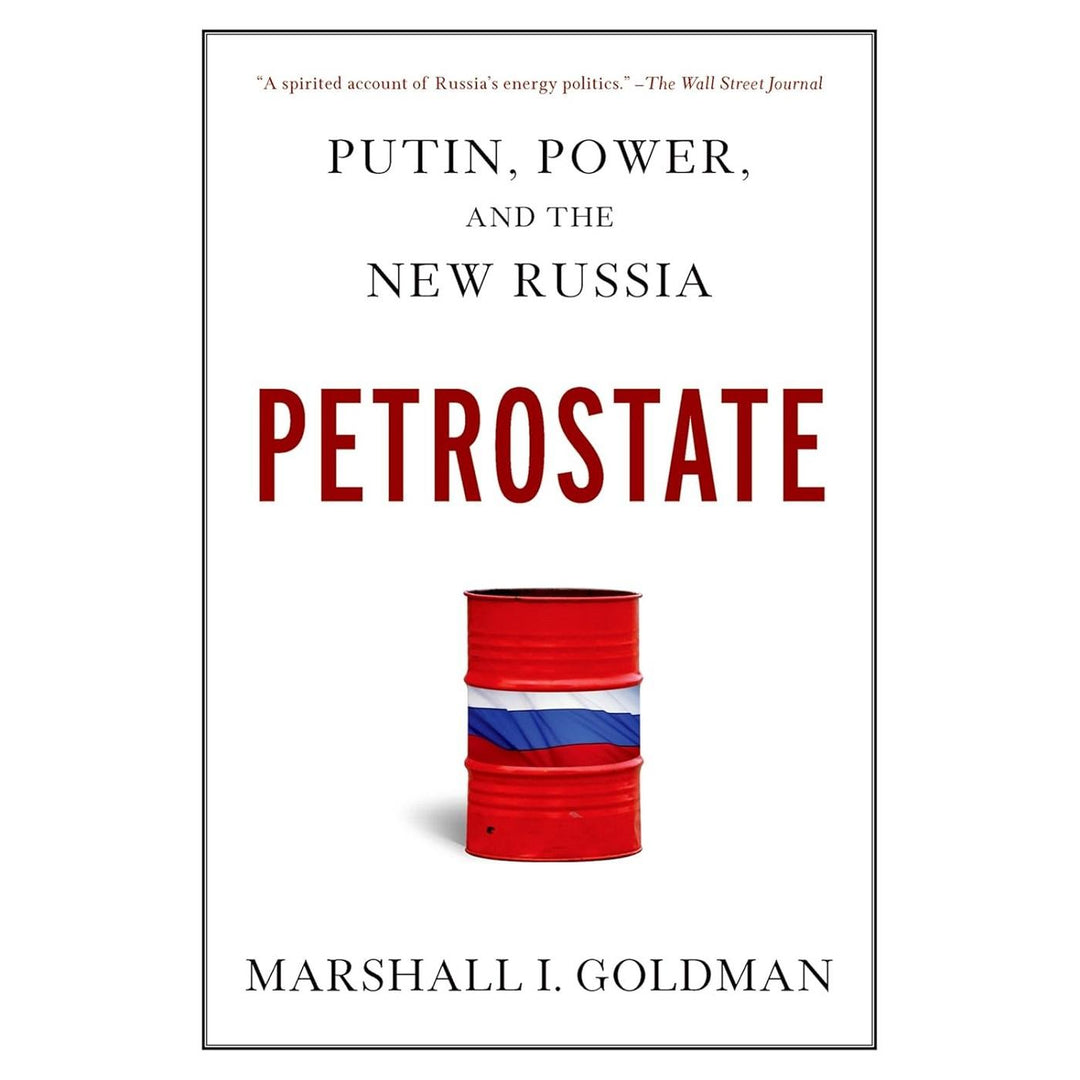 Petrostate: Putin, Power, and the New Russia