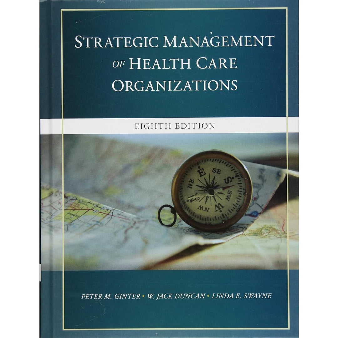 Strategic Management of Health Care Organizations (8e 18)