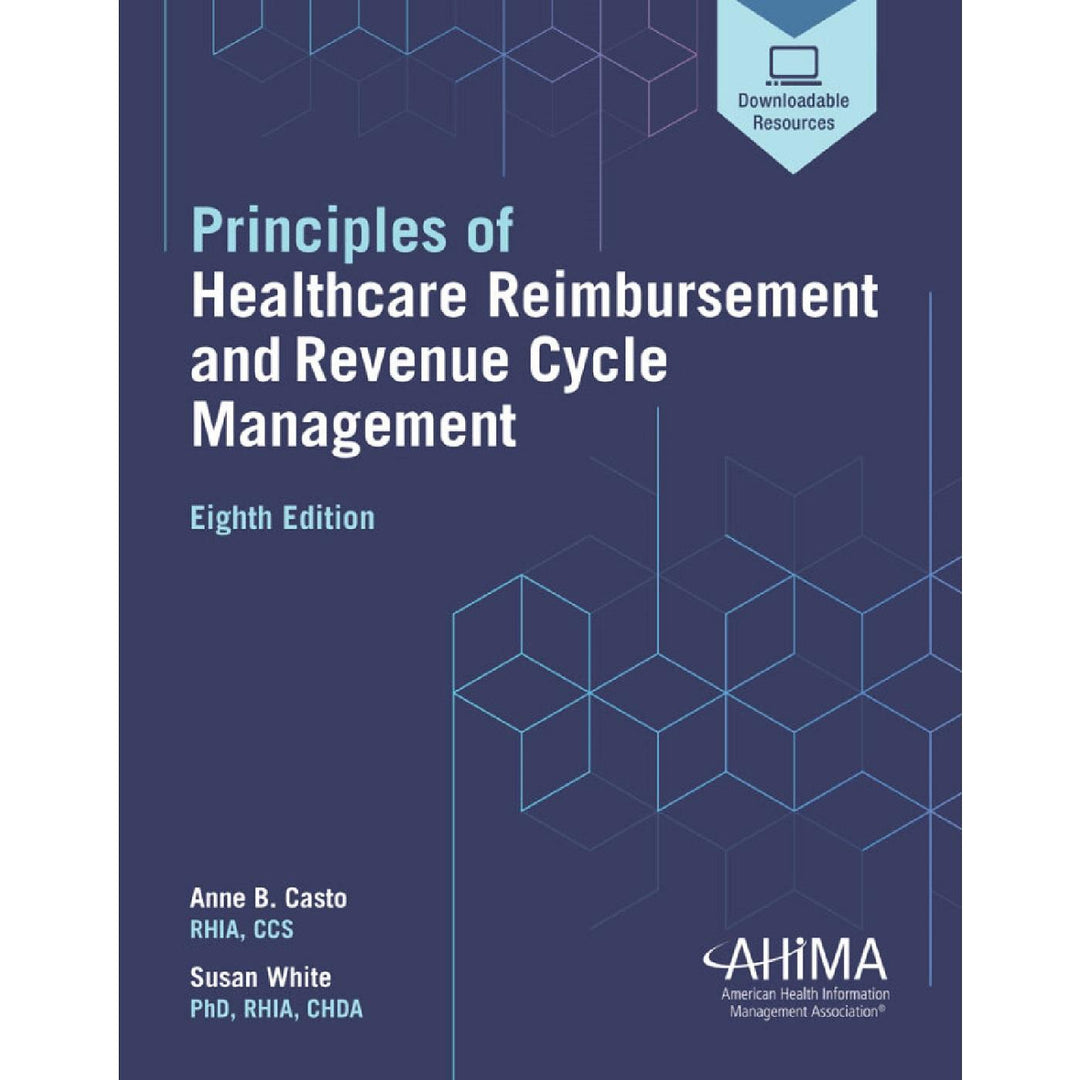 Principles of Healthcare Reimbursement & Revenue Cycle Management (8E 24)
