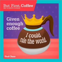 Photo of 2027 But First, Coffee 7x7 Mini Wall Calendar.