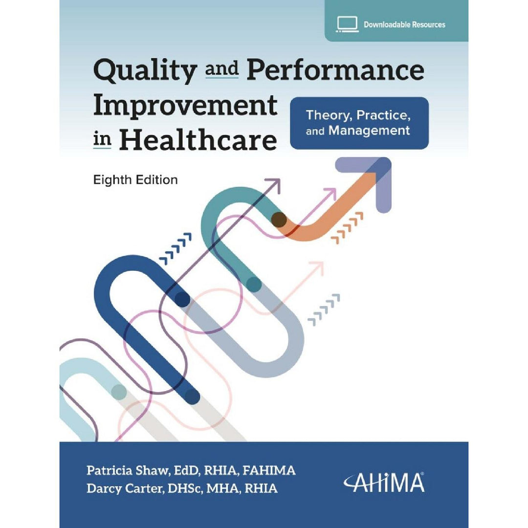 Quality & Performance Improvement in Healthcare (8E 24)