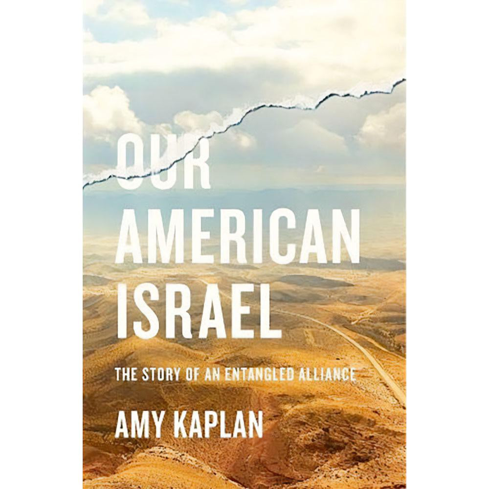 Our American Israel: The Story of an Entangled Alliance