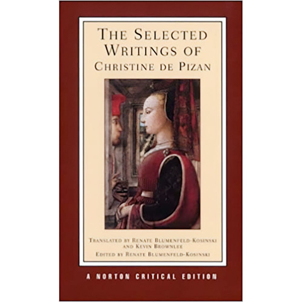 Selected Writings Of Christine De Pizan (Tr Blumenfeld-Kosinski )