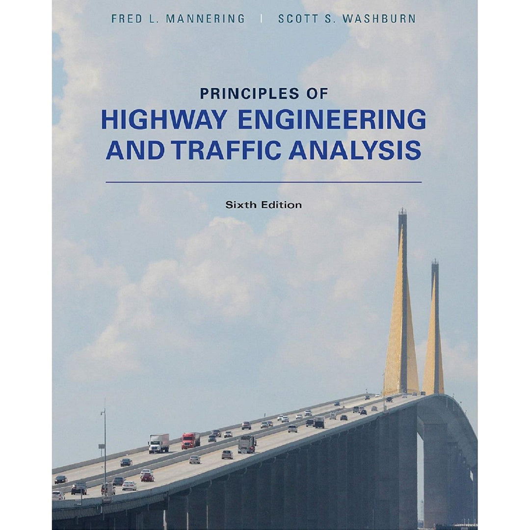 Principles of Highway Engineering & Traffic Analysis (6e 16)