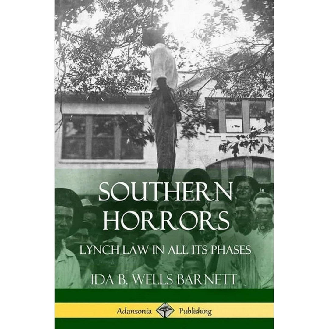 Southern Horrors: Lynch Law in All Its Phases