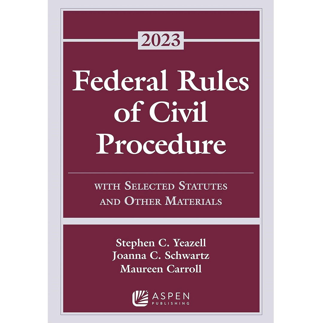 2023 Federal Rules of Civil Procedure with Selected Statutes & Other Materials