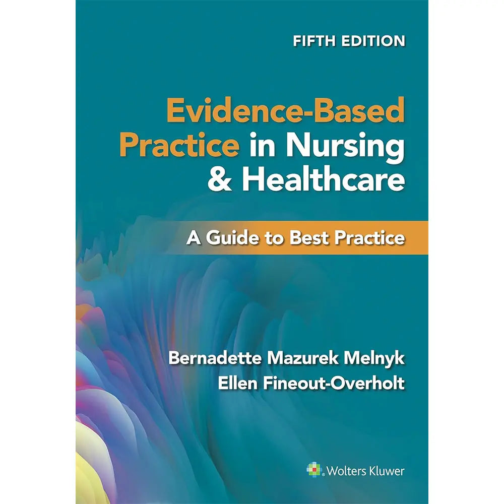 Evidence-Based Practice in Nursing & Healthcare (5E 23)