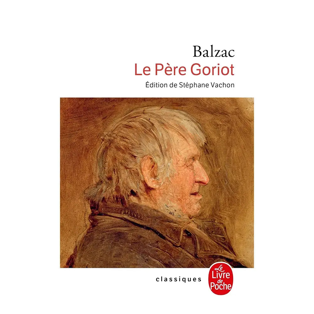 Le pere Goriot (Livre de Poche classiques)