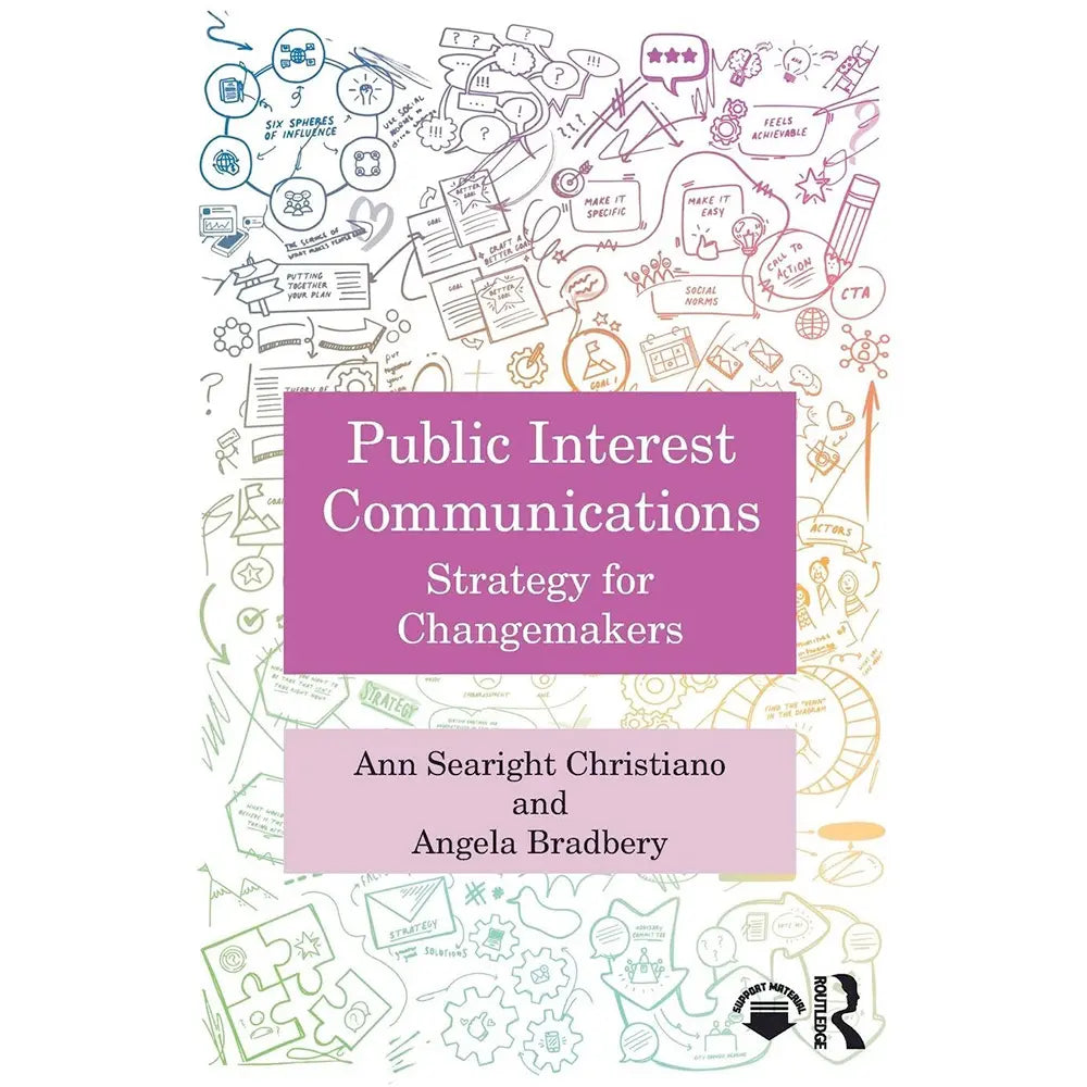 Public Interest Communications: Strategy for Changemakers