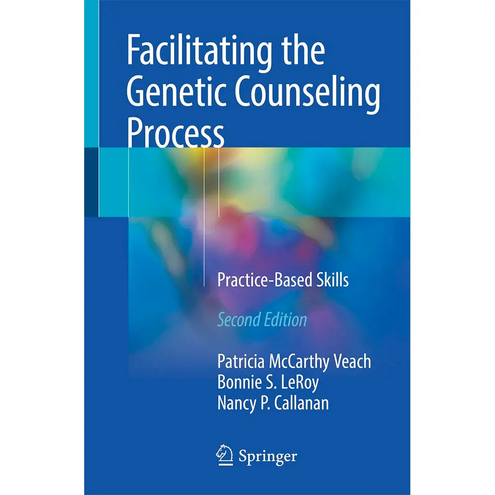 Facilitating the Genetic Counseling Process (2E 18)