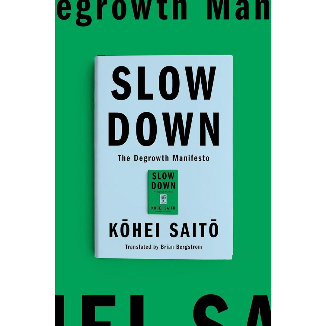Slow Down: The Degrowth Manifesto (tr Bergstrom)