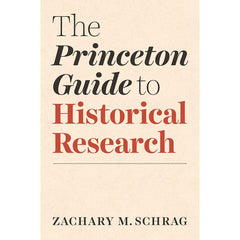 The Princeton Guide to Historical Research