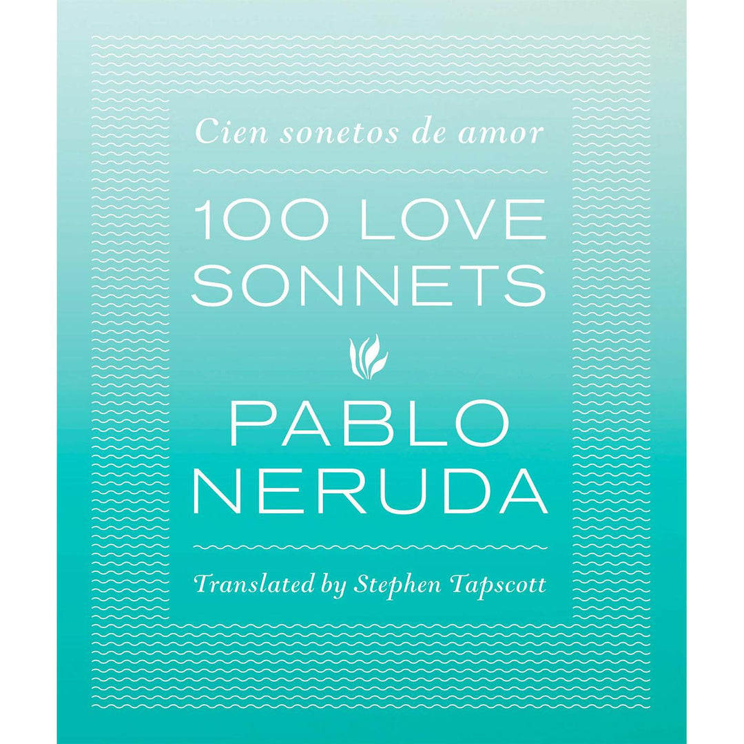 One Hundred Love Sonnets (2e 14) (tr Tapscott)