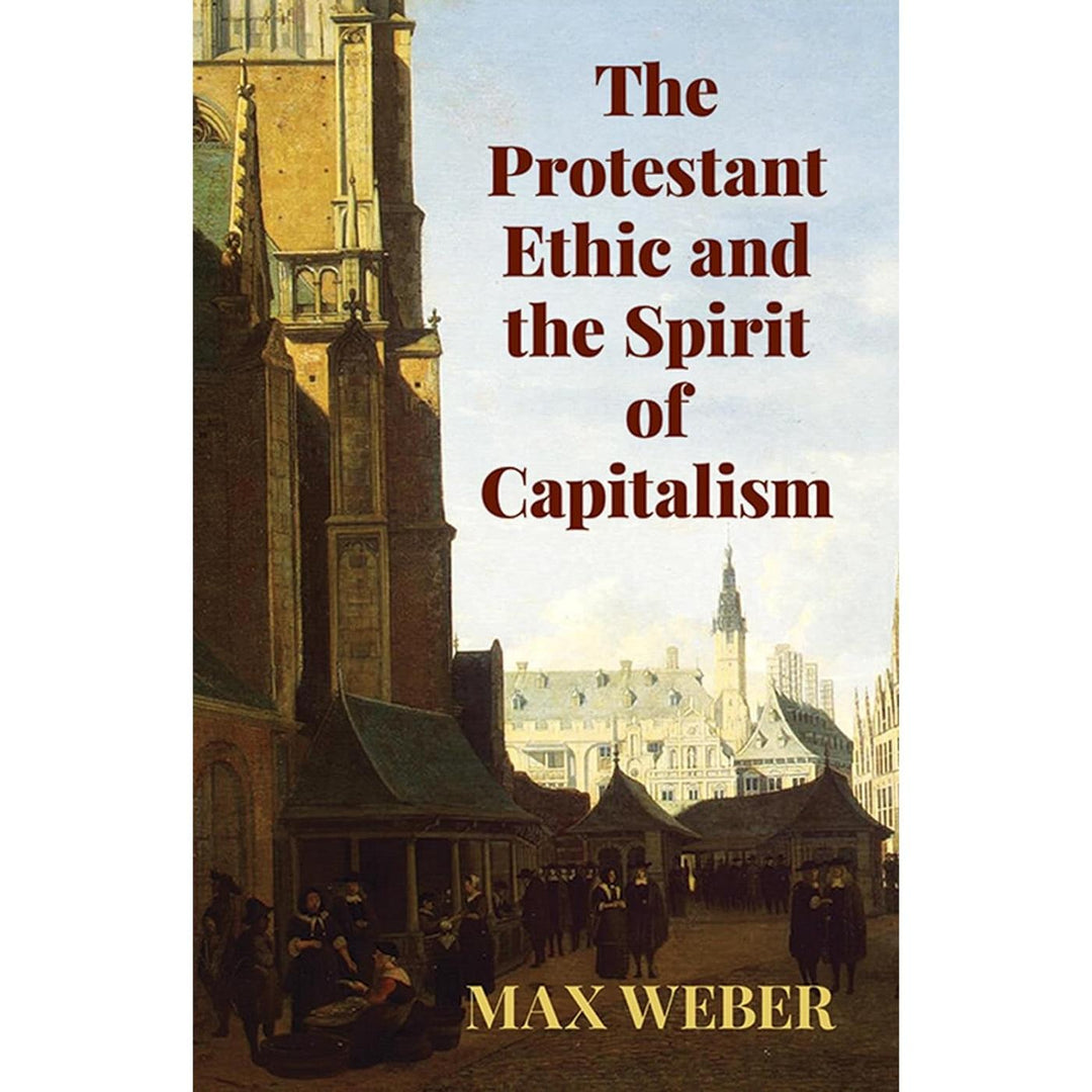 Protestant Ethic & Spirit Of Capitalism (Dover)