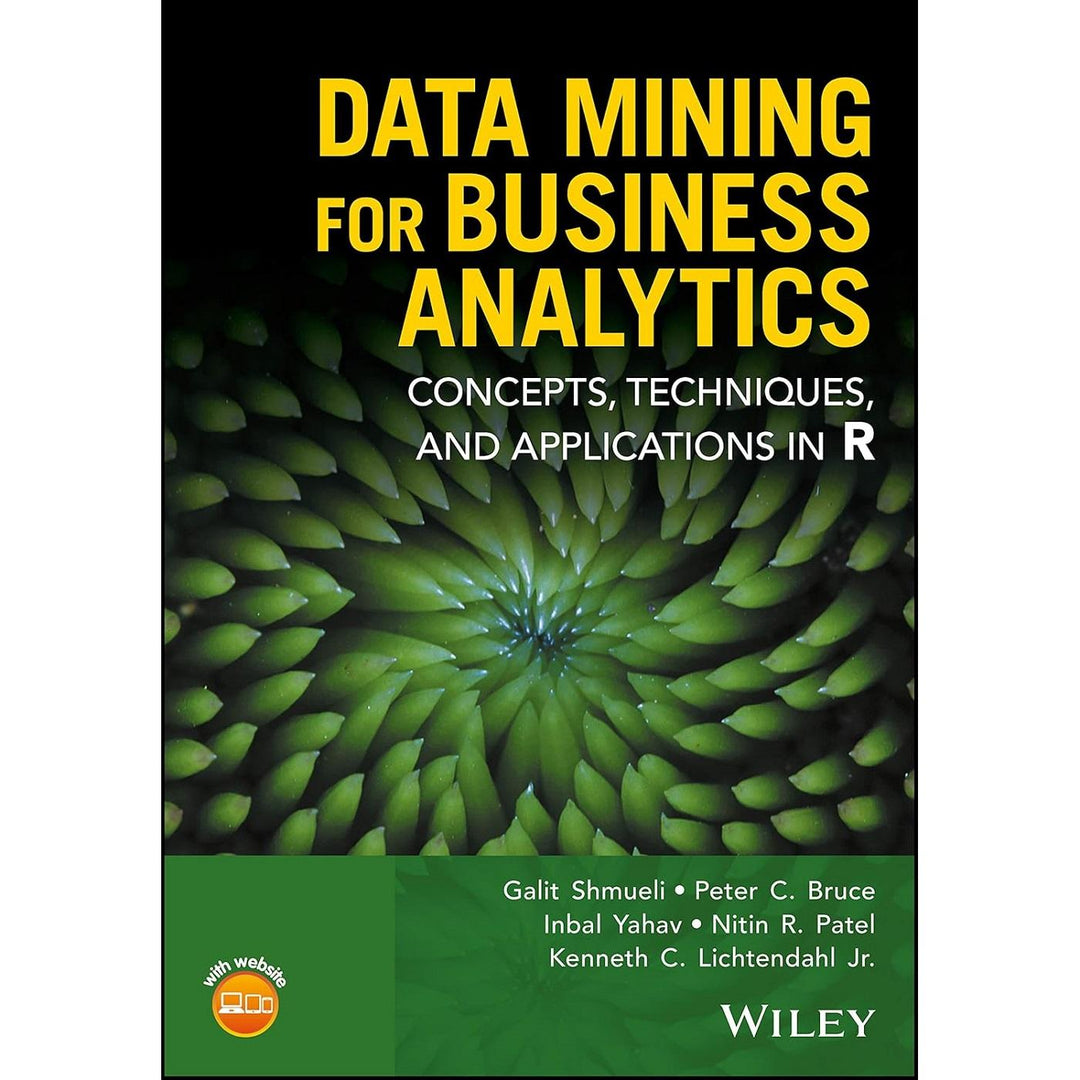 Data Mining For Business Analytics: Concepts, Techniques & Applications in R