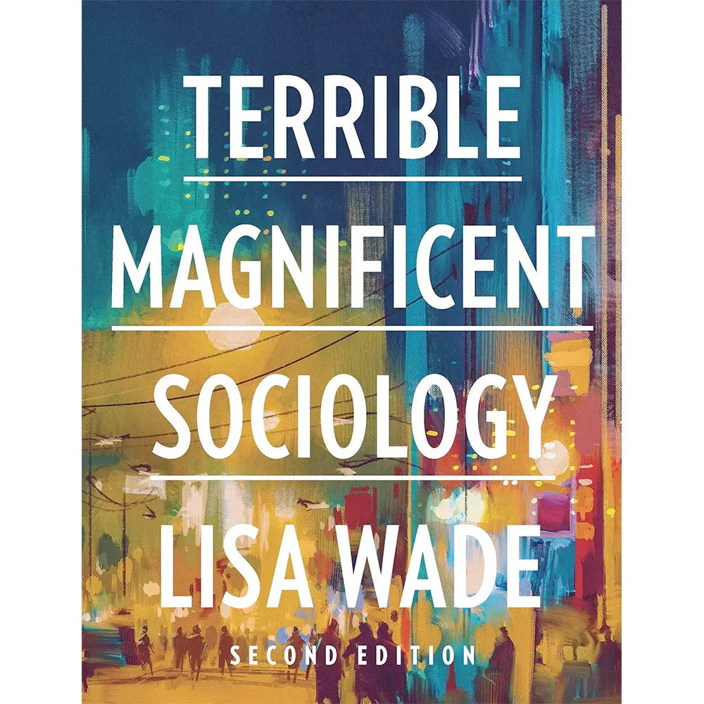 Terrible Magnificent Sociology (2E 25) with Inquizitive & Norton Illumine eBook