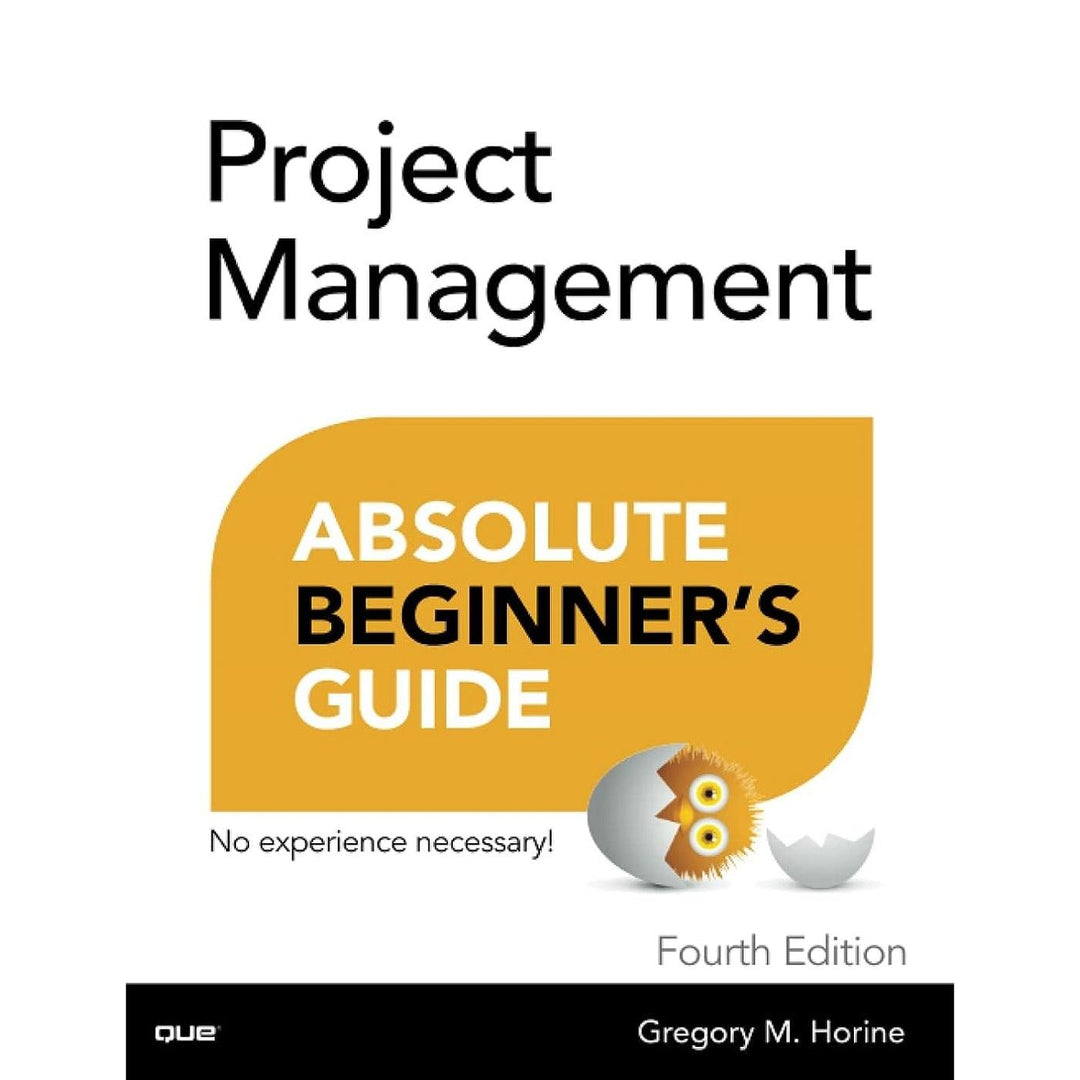 Project Management Absolute Beginners Guide (4E 17)