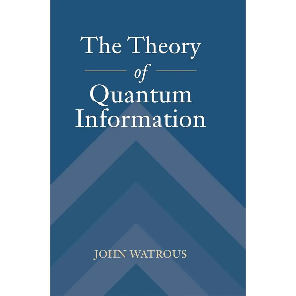 The Theory of Quantum Information
